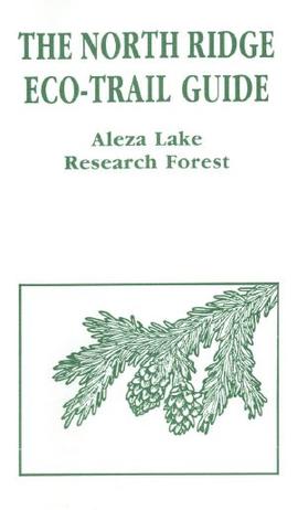 The North Ridge Eco-Trail Guide: Aleza Lake Research Forest