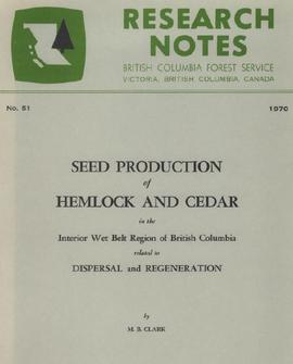 Seed Production of Hemlock and Cedar in the Interior Wet Belt Region of British Columbia related to Dispersal and Regeneration
