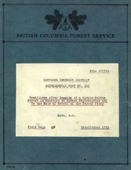 Southern Interior District Experimental Plot No. 160: Conditions After Logging of a Spruce-Balsam Forest in Relation to Spruce Reproduction and to the Rate of Growth of the Second Story (Field Copy)