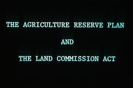 Land Commission Act and the Agricultural Reserve Plan
