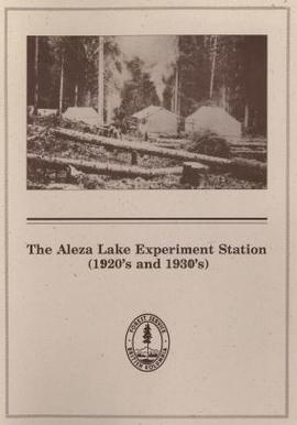 The Aleza Lake Experiment Station (1920's and 1930's)